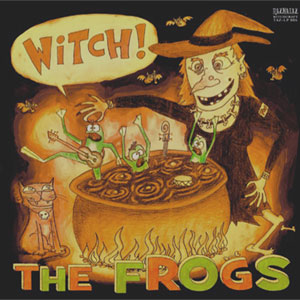 FROGS / フロッグス / WITCH! (レコード)