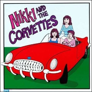 NIKKI AND THE CORVETTES / ニッキー・アンド・ザ・コルベッツ / NIKKI AND THE CORVETTES (LIMITED COLOR VINYL)