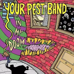 YOUR PEST BAND / IN MY DOOM (10")