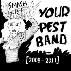 YOUR PEST BAND / SMASH HITS [2008-2011] (レコード)