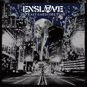 ENSLAVE / インスレイブ / FAR EAST HARDCORE PUNK (再発盤)