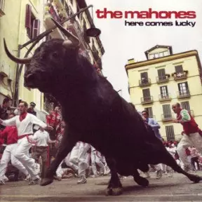 MAHONES / HERE COMES LUCKY