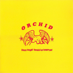 ORCHID / オーキッド / DANCE TONIGHT! !REVOLUTION TOMORROW (10"COLOUR VINYL) 