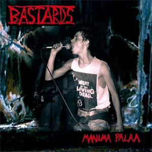 BASTARDS / バスターズ / MAAILMA PALAA 