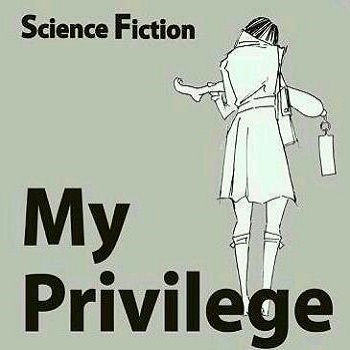 My Privilege マイ プリヴィレッジ / Science Fiction