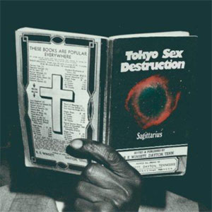 TOKYO SEX DESTRUCTION / SAGITTARIUS