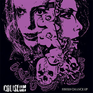 COLISEUM / コリシアム / SISTER CHANCE EP (7")