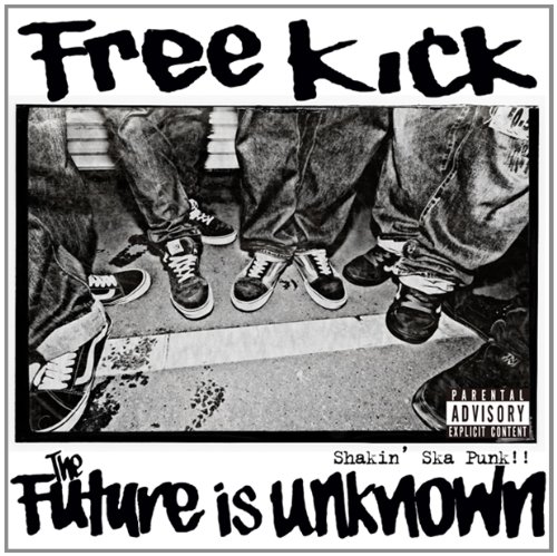 FREE KICK / The Future Is Unknown