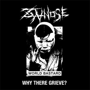 ZYANOSE / WHY THERE GRIEVE?