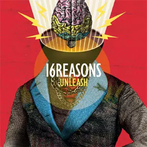 16REASONS / UNLEASH