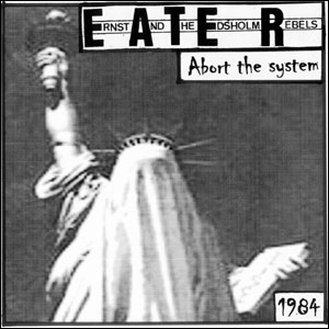 E.A.T.E.R. (ERNST AND THE EDSHOLM REBELS) / イーター / abort the system (7")