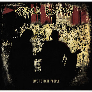 CRIPPLE BASTARDS / クリップル・バスターズ / LIVE TO HATE PEOPLE (DIGIPACK)