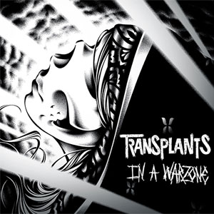 TRANSPLANTS / トランスプランツ / IN A WARZONE