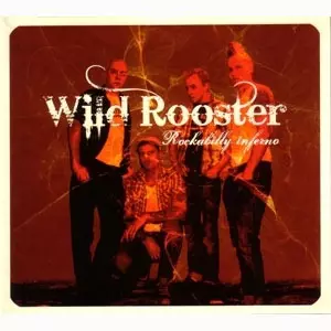 WILD ROOSTER / ROCKABILLY INFERNA