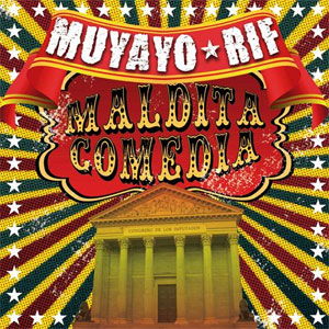 MUYAYO RIF / ムヤヨリフ / MALDITA COMEDIA