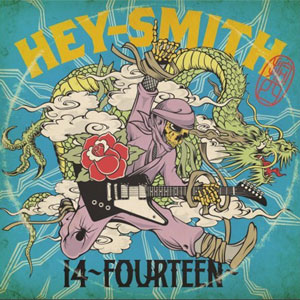 HEY-SMITH / 14 -FOURTEEN- (US盤)