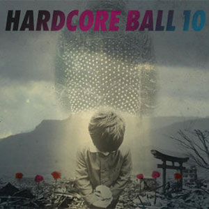 VA (STRAIGHT UP RECORDS) / HARDCORE BALL 10