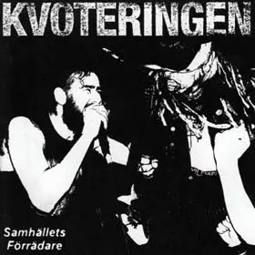 KVOTERINGEN / Samhallets Forradare