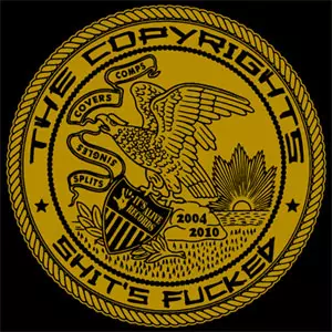 COPYRIGHTS / コピーライツ / SHIT'S FUCKED
