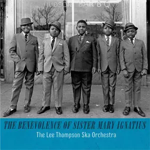 LEE THOMPSON SKA ORCHESTRA / THE BENEVOLENCE OF SISTER MARY IGNATIUS (レコード)