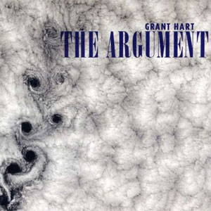 GRANT HART / THE ARGUMENT