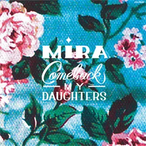 COMEBACK MY DAUGHTERS / MIRA (レコード)