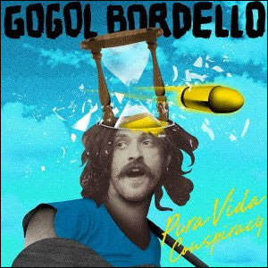GOGOL BORDELLO / ゴーゴル・ボルデロ / PURA VIDA CONSPIRACY (レコード)