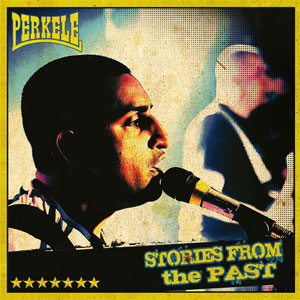 PERKELE / STORIES FROM THE PAST