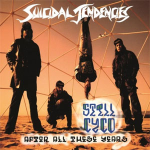 SUICIDAL TENDENCIES / STILL CYCO AFTER ALL THESE YEARS (LP/180G)