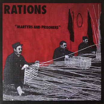 RATIONS / MARTYRS AND PRISONERS (7")