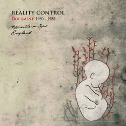 REALITY CONTROL / DOCUMENT: 1980-1985