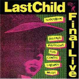 LAST CHILD スワンキーズ　spunkyboys 九州パンク GAI LAST CHILD スワンキーズ spunkyboys 九州パンク GAI LAST CHILD