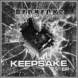 REDNECKS / レッドネックス / KEEPSAKE EP (7")