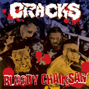 CRACKS / BLOODY CHAINSAW (レコード)