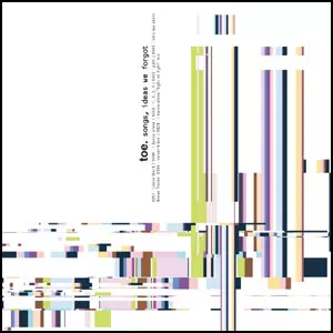 toe / SONGS, IDEAS WE FORGOT (12")