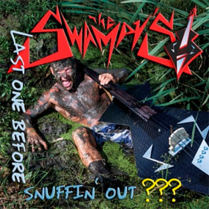 SWAMPY'S / スワンピーズ / LAST ONE BEFORE SNUFFIN’OUT??? (LP+CD)