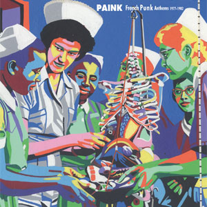 PAINK: French punk anthems 1977-1982/VA (BORN BAD RECORDS)｜PUNK