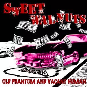 SWEET WALNUTS  / スウィートウォールナッツ / OLD PHANTOM AND VACANT HUMAN