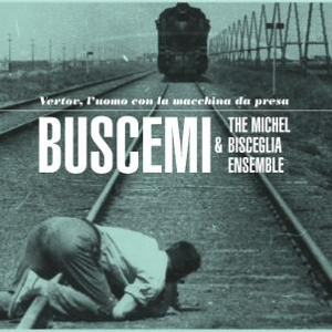 BUSCEMI / ブシェミ / Vertov, L'Uomo Con La Macchina Da Presa