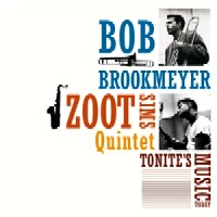 ZOOT SIMS & BOB BROOKMEYER / ズート・シムズ&ボブ・ブルックマイヤー / TONITE'S MUSIC TODAY + WHOOEEEE
