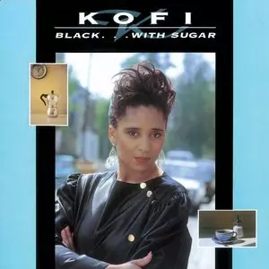 Kofi - Black With Sugar / Didn't I / Black Pride // Ariwa