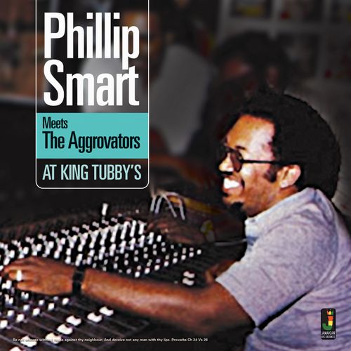 PHILLIP SMART / MEETS THE AGGROVATORS AT KING TUBBYS