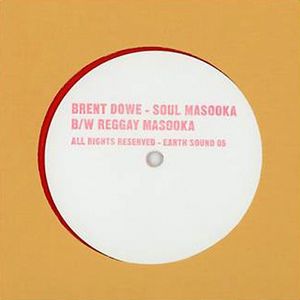 BRENT DOWE & THE GAYTONES / SOUL MASOOKA