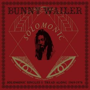BUNNY WAILER / バニー・ウェイラー / SOLOMONIC SINGLES 1: TREAD ALONG 1969-1976
