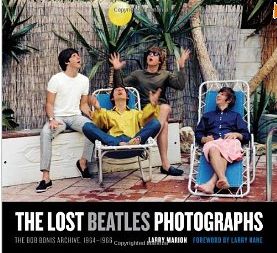 ビートルズ / THE LOST BEATLES PHOTOGRAPHS: THE BOB BONIS ARCHIVE