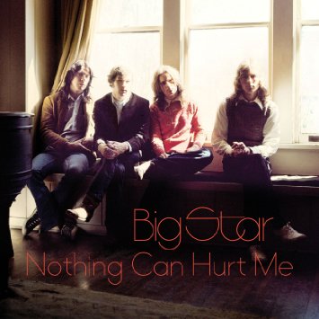 BIG STAR / ビッグ・スター / NOTHING CAN HURT ME