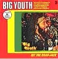 BIG YOUTH / ビッグ・ユース / HIT THE ROAD JACK