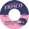 FRISCO / フリスコ / RUNNIN' AWAY