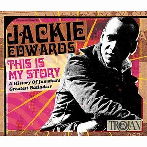 JACKIE EDWARDS / ジャッキー・エドワーズ / THIS IS MY STORY