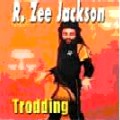 R.ZEE JACKSON / TRODDING